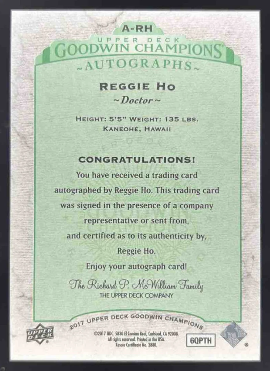 2017 Upper Deck Goodwin Champions Autographs #A-RH Reggie Ho Auto - Image 2