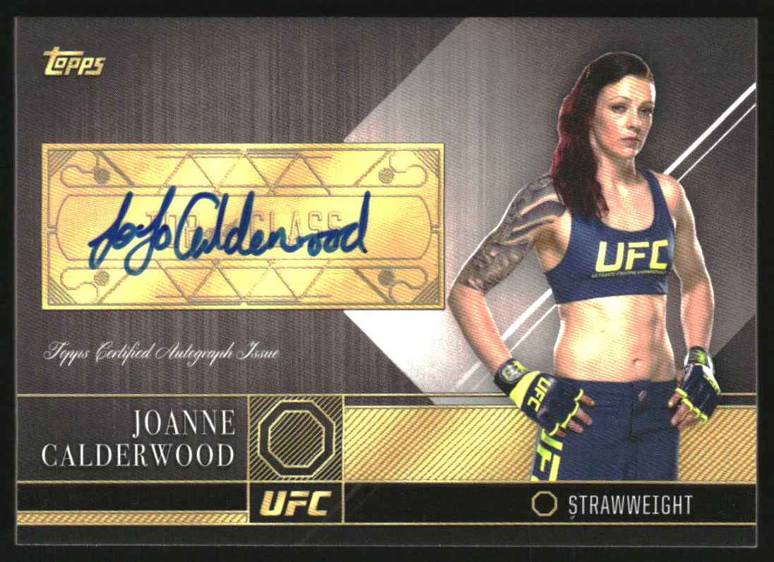 2016 Topps UFC Top of the Class #TCAJC Joanne Calderwood Autograph Auto